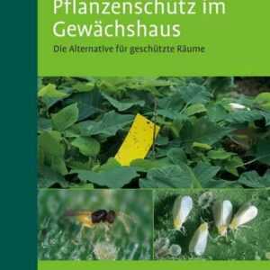 Biologischer Pflanzenschutz im Gewächshaus