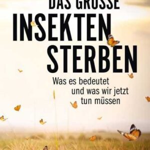 Das große Insektensterben