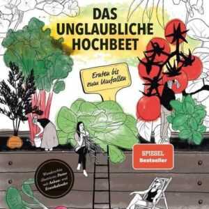 Das unglaubliche Hochbeet