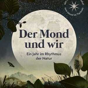 Der Mond und wir