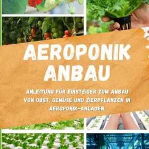 Gärtnern / Aeroponik Anbau