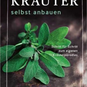 Kräuter selbst anbauen