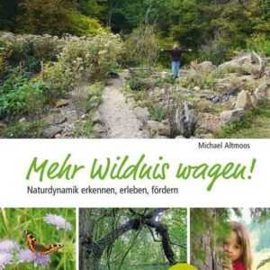 Mehr Wildnis wagen!