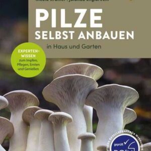 Pilze selbst anbauen